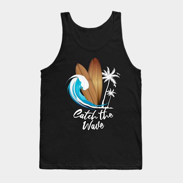 Catch The Wave Surf Boards - Cool Summer Tank Top by dnlribeiro88